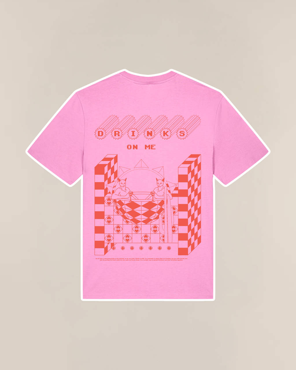 Drinks On Me - Pink edition