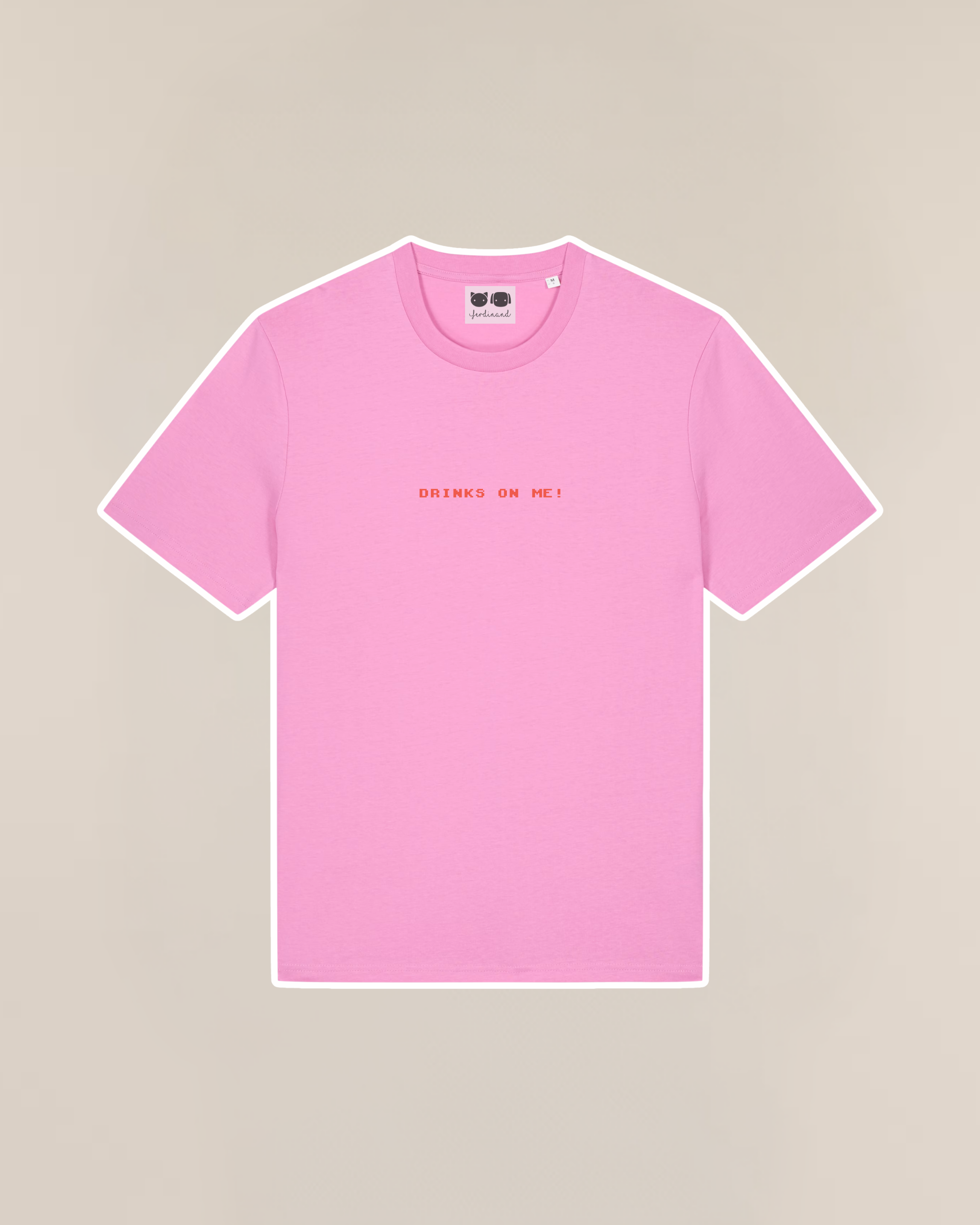 Drinks On Me - Pink edition